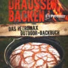 Petromax Draußen Backen- Das Petromax Outdoor-Backbuch -Sackundpack Geschäft Backbuch