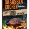 Petromax Draußen Kochen  Das Petromax Outdoor-Kochbuch -Sackundpack Geschäft kochbuch
